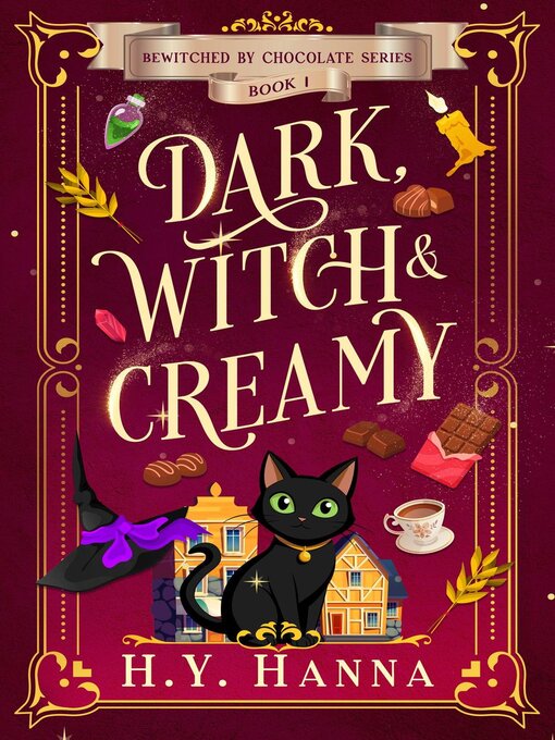 Cover image for Dark, Witch & Creamy (Bewitched by Chocolate ~ Book 1)